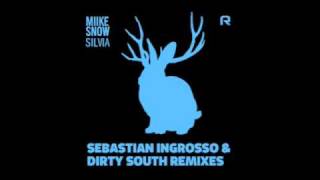 Miike Snow  Silvia Sebastian Ingrosso amp Dirty South Remix [upl. by Ailbert]