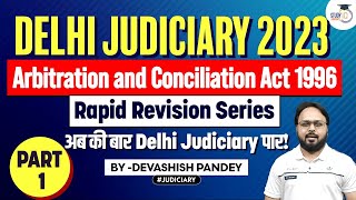 Arbitration and Conciliation Act  Part 1  DJS 2023  Delhi Judicial Services [upl. by Airotel808]