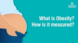 What is Obesity How is it measured [upl. by Mundy]