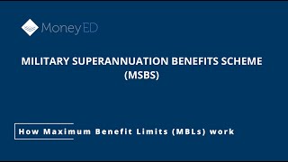 How the Maximum Benefit Limits MBLs work in the Military Superannuation and Benefits Scheme MSBS [upl. by Annoya]