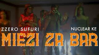 ZzeroSufuri ft Nuclear  Miezi za Bar Official Audio [upl. by Auhel]