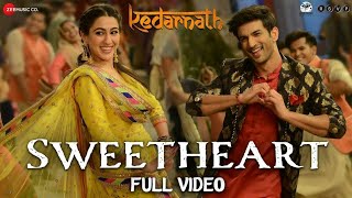 SWEETHEART HAI SONG  Kedarnath  Sushant Singh Rajput  Sara Ali Khan  Dev Negi  G9 Cinema [upl. by Alexandrina132]