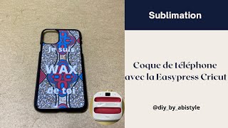 Comment sublimer une coque de téléphone avec la Easypress Cricut  Sawgrass [upl. by Veejar]