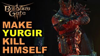 Make Yurgir Kill Himself  Kill Raphaels Old Enemy  Baldurs Gate 3 BG3 [upl. by Ynattir]