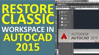 Restoring the Classic Worskpace in AutoCAD 2015 with Toolbars [upl. by Kaia]