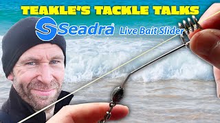 Teakles Tackle Talks Seadra Live Bait Slider Method [upl. by Adihahs35]