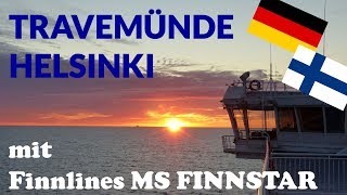 Travemünde  Helsinki mit FINNLINES  Tripreport Fährfahrt [upl. by Ainatnas]