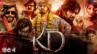 KD  The Devil Full Movie Hindi Dubbed 2024 New Update  Dhruva Sarja New Movie  Sanjay Dutt [upl. by Toole]