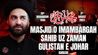 Majlis e Aza  Imam Bargah Sahib uz Zaman Karachi  Maulana Syed Ali Raza Rizvi  15 Muharrum 1445 [upl. by Eanom]