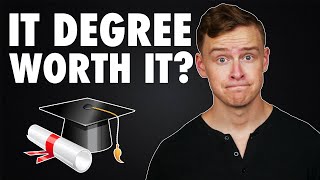 Is An INFORMATION TECHNOLOGY degree WORTH IT [upl. by Knowle]