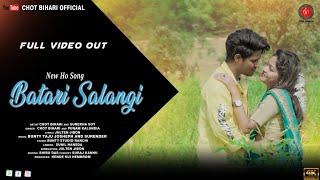 New Ho Song  Batari Salangi Hapanum  Singer Chot Bihari amp Punam Kalundia  Full Video 2022 [upl. by Chaddie]