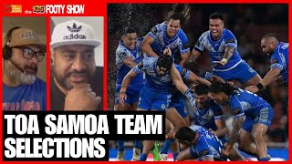 Toa Samoa Team Selections I A Polynesian Perspective I THE 135 FOOTY SHOW [upl. by Evania]