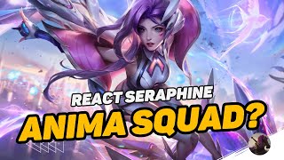 REACT SERAPHINE ANIMA SQUAD [upl. by Salis]