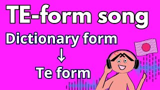 TE form song ｜Japanase verb conjugation  （辞書形→て形）て形の歌 [upl. by Zetniuq6]