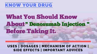 Denosumab Injection Uses Dosage Mechanism of Action Side Effects and Important Advice [upl. by Aralomo]