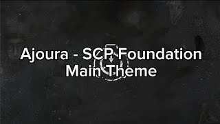 Ajoura  SCP Foundation Main Theme [upl. by Annaesor415]