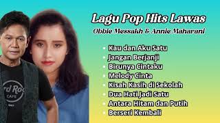 Obbie Messakh amp Annie Maharani Lagu Pop Hits Lawas  Kompilasi Lagu Kenangan Terbaik [upl. by Sone]