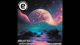 Metamorfosis  Deejay Balius Jhon Denas Original Mix [upl. by Ettenan]