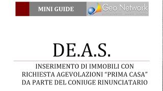 DEAS  Inserimento di immobili con agevolazione prima casa  rinunciatario modello telematico [upl. by Anitnatsnoc]