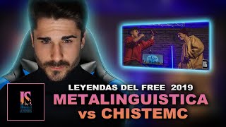 🎙¡PURO FREE REAL🎙 CHYSTEMC vs METALINGUISTICA  REACCION a LEYENDAS DEL FREE 2019 [upl. by Reitrac323]