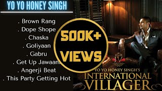 INTERNATIONAL VILLAGER ALBUM  YO YO HONEY SINGH  Punjabi Most Hits Songs  Guru Geet Tracks [upl. by Aneerahs]