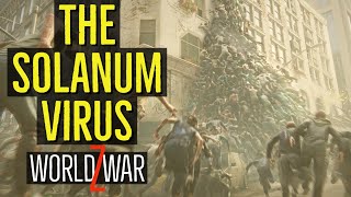 The Solanum Virus  WORLD WAR Z  Explored [upl. by Anilys947]