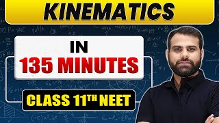 Complete KINEMATICS in 135 Minutes  Class 11th NEET [upl. by Analah]