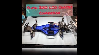 Slash 2WD LCG Chassis Conversion [upl. by Firooc248]