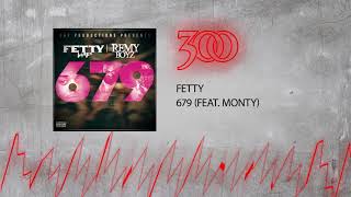 Fetty Wap  679 ft Monty  300 Ent Official Audio [upl. by Essilec214]