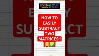 Subtraction of matrices subtraction matrix matrices subtractionofmatrices mathshorts shorts [upl. by Annawat]