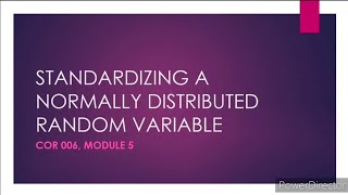 Standardizing a Normal Distributed Random Variable [upl. by Havener305]