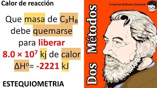 𝐂𝐀𝐋𝐎𝐑 𝐃𝐄 𝐑𝐄𝐀𝐂𝐂𝐈Ó𝐍 Que masa de C₃H₈ debe quemarse para liberar 80 × 107 kj de calor ΔHo 2221 kJ [upl. by Eillib]