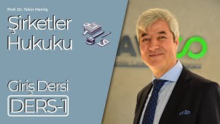 Ders 1  Şirketler Hukuku Giriş [upl. by Ynnus404]