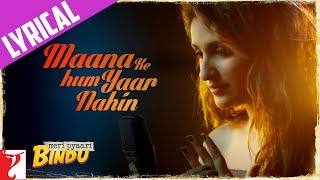 Lyrical  Maana Ke Hum Yaar Nahin Song with Lyrics  Meri Pyaari Bindu SachinJigar Kausar Munir [upl. by Karlow]