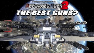 ALL THE GUNS A PRACTICAL GUIDE  REFORGED EDEN 2  Empyrion Galactic Survival [upl. by Enaelem]