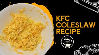 KFC COLESLAW SALAD COLESLAW RECIPE  EPISODE 8 [upl. by Maddis792]