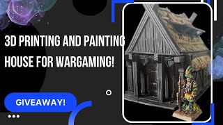 3DR Printed a house for wargaming  First ever giveaway [upl. by Friederike]