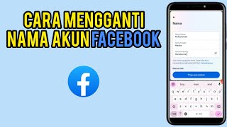 Cara Mengganti Nama Akun Facebook  Cara Mengganti Nama Facebook Profesional 2024 [upl. by Akoyin137]