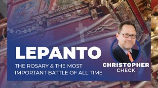 Lepanto The Rosary amp The Most Important Battle of All Time [upl. by Nugent]