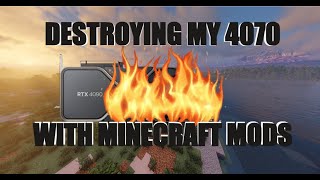 DESTROYING MY GRAPHICS CARD WITH MINECRAFT MODSSHADERS GONE WRONG [upl. by Kirred]