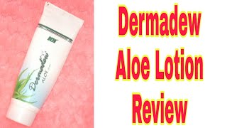 Dermadew Aloe Lotion Review  Best moisturizer for all skin type [upl. by Shirlee471]