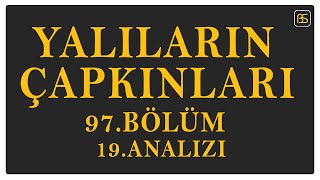 Yalıların Çapkınları 97Bölüm 19Analizi Tahammül Edemediğim Feritle İş Yapamazsın [upl. by Oiramej]