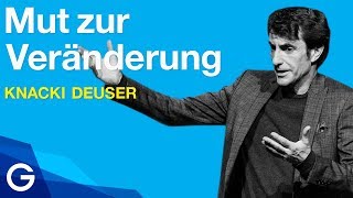 Anders denken mutig handeln – So veränderst du dein Leben  KlausJürgen quotKnackiquot Deuser [upl. by Gelhar]