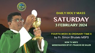 SATURDAY HOLY MASS  3 FEBRUARY 2024  ST BLAISE  4TH WEEK IN ORDINARY TIME II Fr Simon MSFS [upl. by Adnilim]