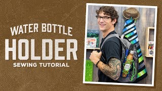 Make a Water Bottle Holder with Rob [upl. by Enitsej]