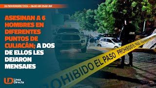 Asesinan a 6 hombres en diferentes puntos de Culiacán a dos de ellos les dejaron mensajes [upl. by Luwana]