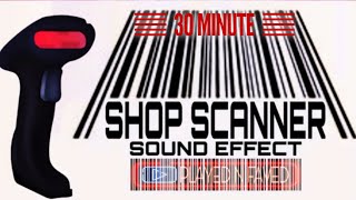 30 Minute Shop Scanner Sound Effect  Checkout Scanner Sounds  Grocery Scan Beep Sound Sample [upl. by Imrots]