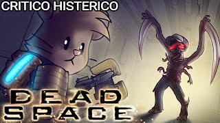 Dead Space  Crítico Histérico [upl. by Eneroc660]