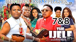 THE IJELE SEASON 7amp8updatesOSITA IHEMECHINEDU IKEDIEZE 2024 latest movie [upl. by Sherard]