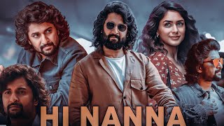 Hi Papa Hi Nanna New South Movie Hindi Dubbed 2024  New South Indian Hindi Dubbed Movies 2024 [upl. by Llerref]